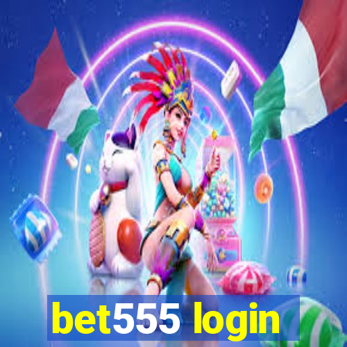 bet555 login